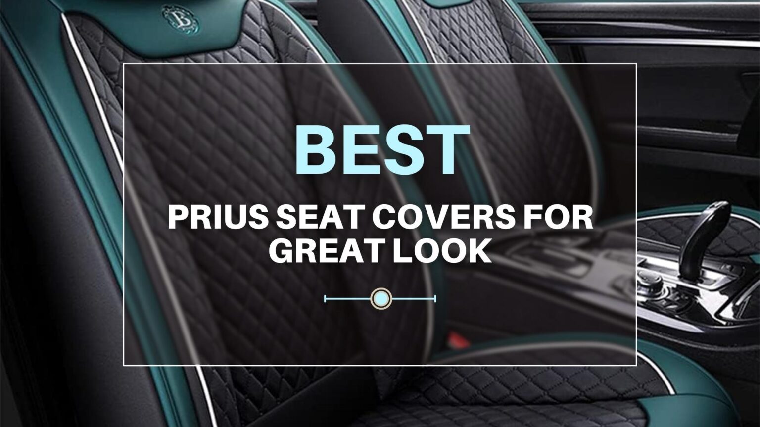 Top 10 Best Prius Seat Covers for Great Look & Protection 2024